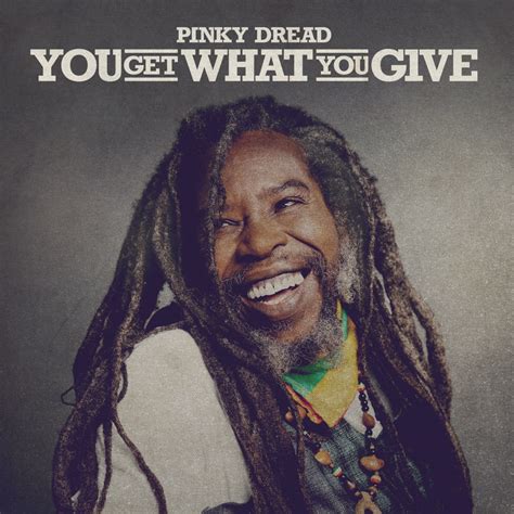 ‎you Get What You Give Single Album By Pinky Dread Apple Music