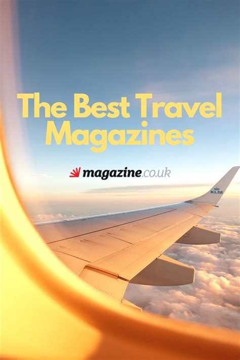 The 5 Best Travel Magazines By Uk