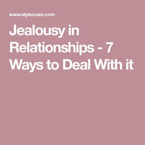 Jealousy In Relationships 7 Ways To Deal With It Jealousy In