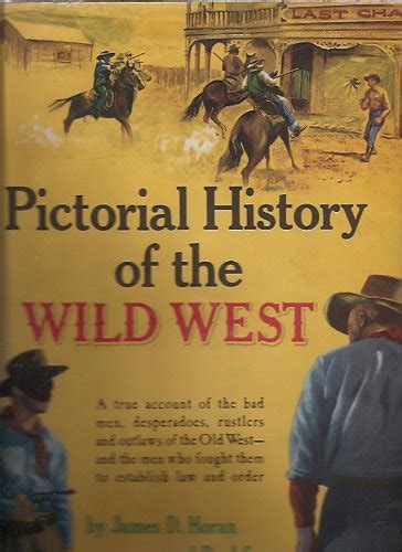Pictorial History Of The Wild West Horan James D Sann Paul