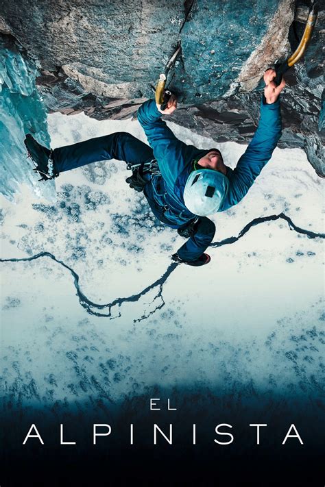 El alpinista película Tráiler resumen reparto y dónde ver Dirigida por Peter