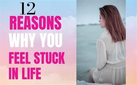 12 Major Reasons Why You Are Feeling Stuck And Lost In Life Thrive