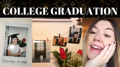 College Graduation Vlog Vlogmas Day 15 Youtube