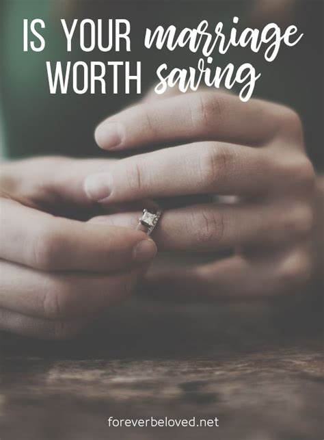 Is Your Marriage Worth Saving With Images Save My Marriage