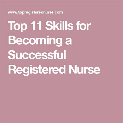 Top 11 Skills For Becoming A Successful Registered Nurse Nurse Skills