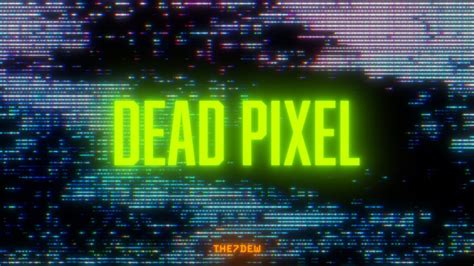 Dead Pixel Youtube