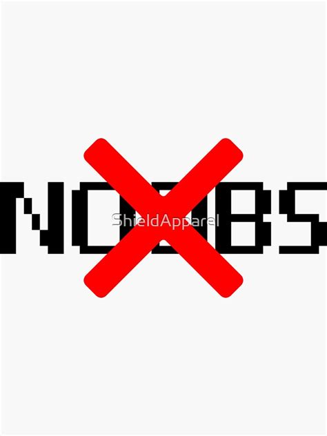 No More Noobs Great For Gamer Players Sticker For Sale By