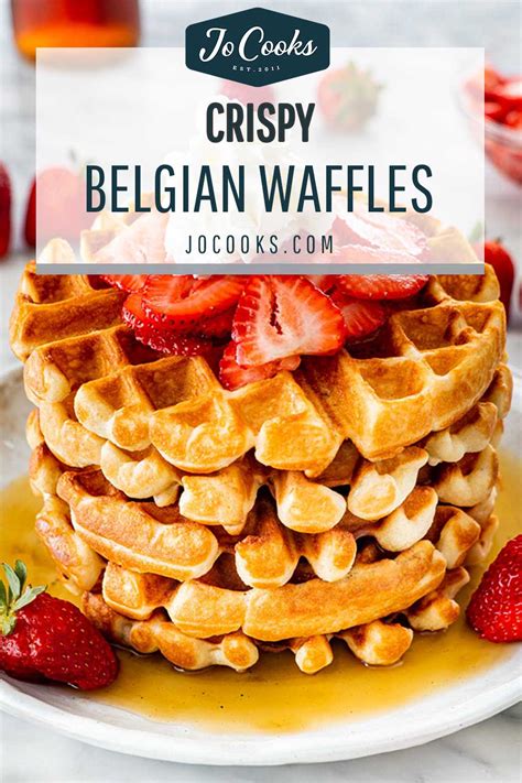 Crispy Belgian Waffles Jo Cooks