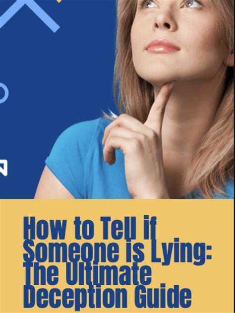 How To Tell If Someone Is Lying The Ultimate Deception Guide Science