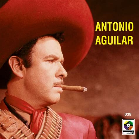 Antonio Aguilar De Antonio Aguilar Napster
