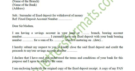 The letter gives you the legal right to close the checking account for the estate. Letter To Bank For Closing Fixed Deposit Fd Before After ...
