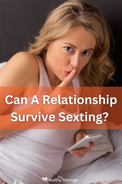 can a relationship survive sexting an 8 step plan to help you rebuild the healthy marriage