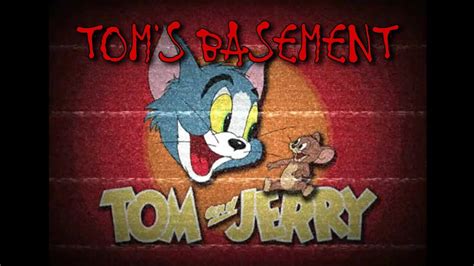 Tom And Jerry Toms Basementlost Episode Creepypastas Youtube