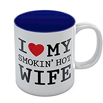 If you're looking to treat your mom this mother's day, a unique gift is one great way to do it. Amazon.com: I Love My Smokin' Hot Wife Coffee Mug - Mother ...