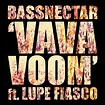 Bassnectar | VAVA VOOM FT. LUPE FIASCO