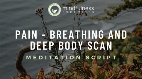 Pain Deep Breathing And Body Scan A Guided Mindfulness Meditation