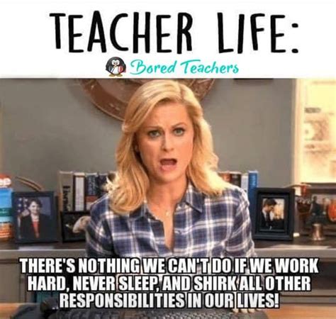 Teacher Life Meme Bored Teachers Teacher Humor Bored Teachers