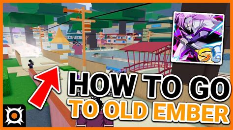 Shindo Life How To Go To The Old Ember Village Youtube