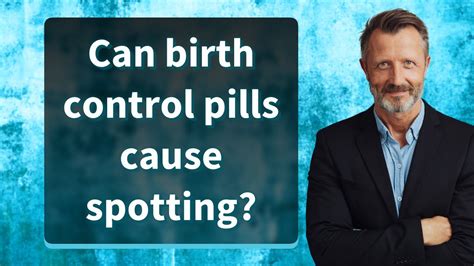 Can Birth Control Pills Cause Spotting Youtube