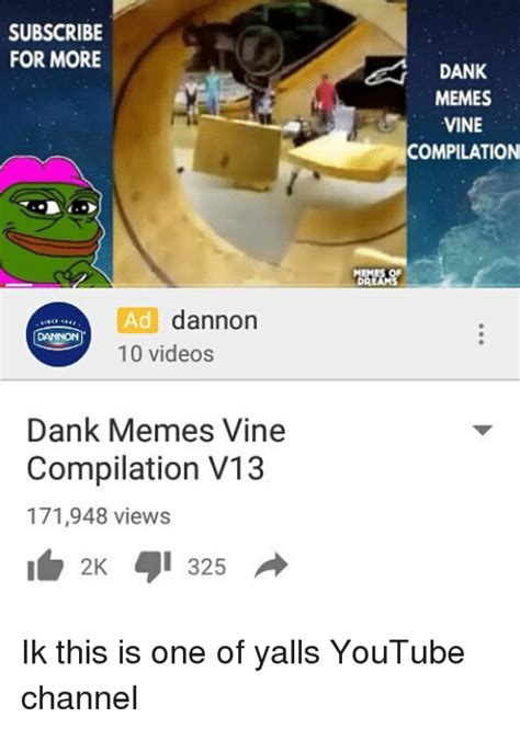 Subscribe For More D Dannon Ad 100 Videos Dank Memes Vine Compilation