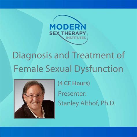 diagnosis and treatment of female sexual dysfunction 4 ce hours 2023 modern sex therapy