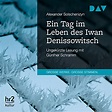 Ein Tag im Leben des Iwan Denissowitsch (Hörbuch-Download): Alexander ...