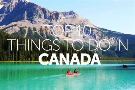 Top 10 Things To Do In Canada