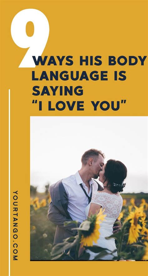 9 Ways His Body Language Is Saying “i Love You” Signs He Loves You
