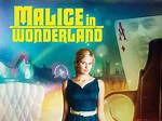 Malice in Wonderland (2009) - Rotten Tomatoes