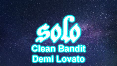 I can't resist until you give the truth a little twist as if you're gonna get away with this you're not sorry. Clean Bandit - Solo feat. Demi Lovato Lyrics | Demi ...