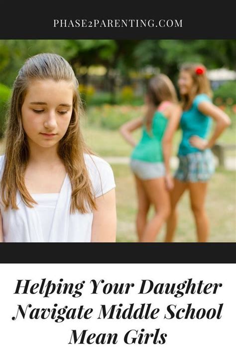 Helping Your Daughter Navigate Middle School Mean Girls