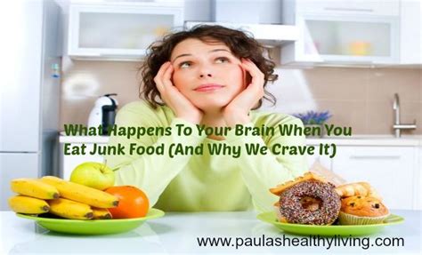 What Happens To Your Brain When You Eat Junk Food And Why We Crave It By James Clear Paulas