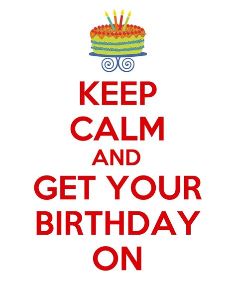 Polkadots On Parade Keep Calm And Get Your Birthday On Printable Keep