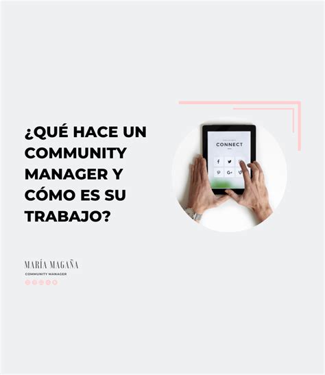 ¿qué Hace Un Community Manager Y Cómo Es Su Trabajo María Magaña