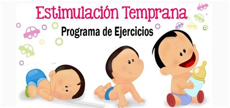 Programa De Ejercicios Para Estimulación Temprana En Bebés Portal De