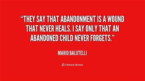 Quotes About Child Abandonment 34 Quotes