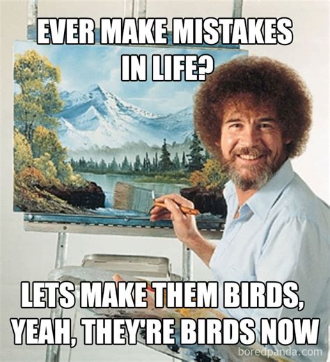 64 Reasons Why Bob Ross Was The Best With Images Bob Ross Funny