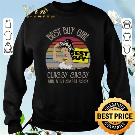 premium vintage best buy girl classy sassy and a bit smart assy shirt hoodie sweater