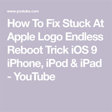 How To Fix Stuck At Apple Logo Endless Reboot Trick Ios Iphone Ipod