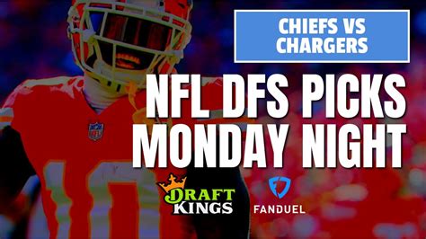 Nfl Dfs Picks For The Monday Night Showdown Chiefs Vs Chargers Fanduel