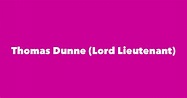Thomas Dunne (Lord Lieutenant) - Spouse, Children, Birthday & More