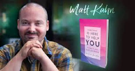 Everything Is Here To Help You With Matt Kahn Conscious Living Radio