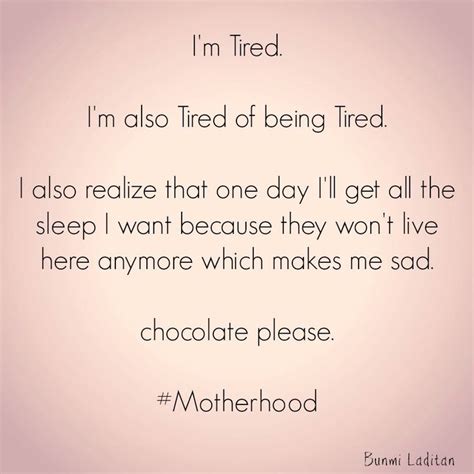 Top 25 Best Tired Mom Quotes Ideas On Pinterest Tired Mom Parenting