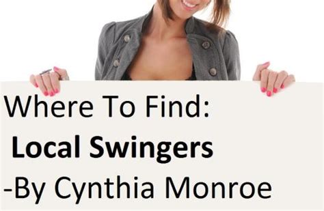 Where To Meet Local Swingers By Cynthia Monroe