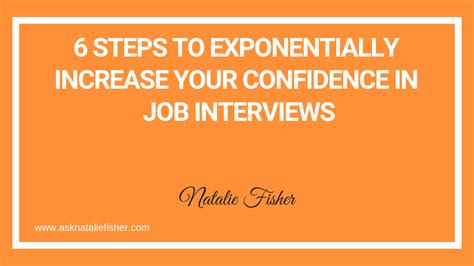6 Steps To Exponentially Increase Your Confidence In Job Interviews