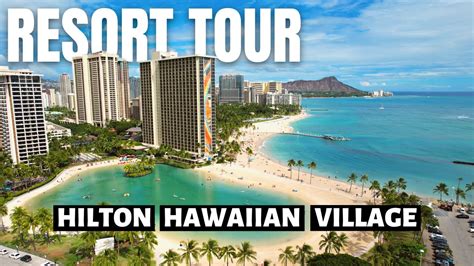 Waikiki Resort Tour Hilton Hawaiian Village Waikiki Beach Resort ข้อมูลทั้งหมดเกี่ยวกับ