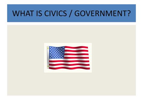 Ppt What Is Civics Government Powerpoint Presentation Free