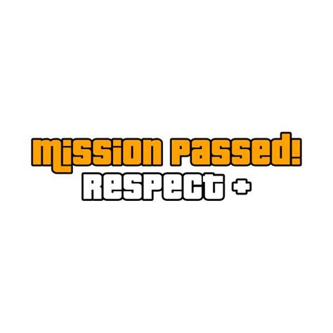 Mission Passed Respect Gta Mission Passed Respected T Shirt