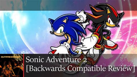 Sonic Adventure 2 On Xbox One Backwards Compatible Review Youtube