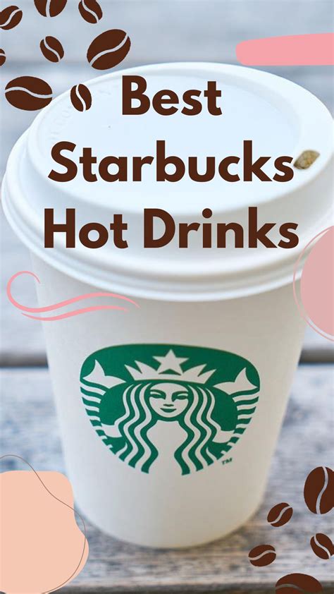 18 Best Starbucks Hot Drinks In 2023 Asian Recipe